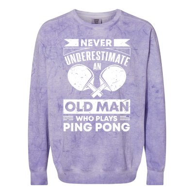 Never Underestimate An Old Funny Ping Pong Dad Joke Gift Colorblast Crewneck Sweatshirt