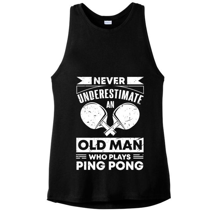 Never Underestimate An Old Funny Ping Pong Dad Joke Gift Ladies PosiCharge Tri-Blend Wicking Tank