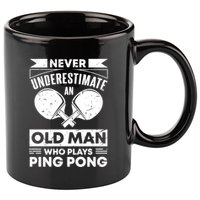 Never Underestimate An Old Funny Ping Pong Dad Joke Gift 11oz C Handle Ceramic Mug