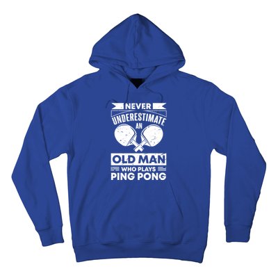 Never Underestimate An Old Funny Ping Pong Dad Joke Gift Hoodie