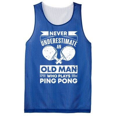 Never Underestimate An Old Funny Ping Pong Dad Joke Gift Mesh Reversible Basketball Jersey Tank