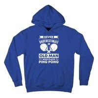 Never Underestimate An Old Funny Ping Pong Dad Joke Gift Tall Hoodie