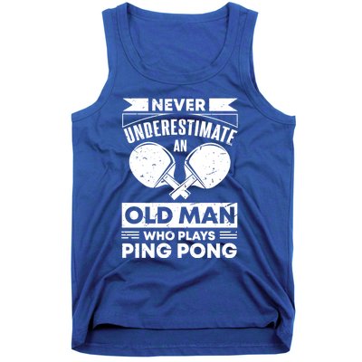 Never Underestimate An Old Funny Ping Pong Dad Joke Gift Tank Top