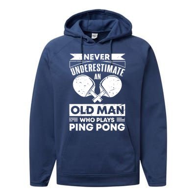 Never Underestimate An Old Funny Ping Pong Dad Joke Gift Performance Fleece Hoodie