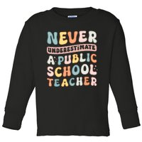 Never Underestimate A Public School Teacher Toddler Long Sleeve Shirt