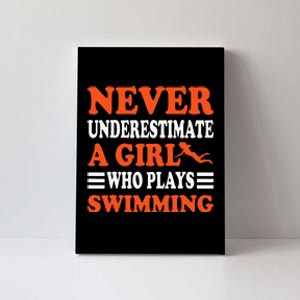 Never Underestimate A Who Plays Swimming Funny Canvas