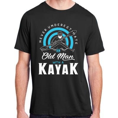 Never Underestimate An Old Man With A Kayak Adult ChromaSoft Performance T-Shirt