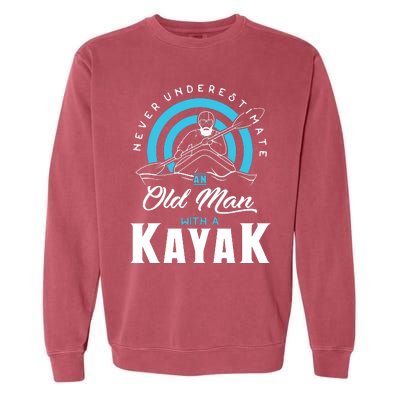 Never Underestimate An Old Man With A Kayak Garment-Dyed Sweatshirt