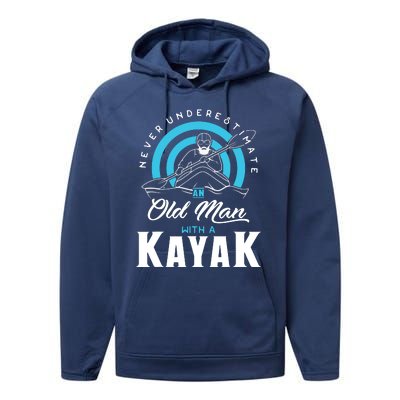 Never Underestimate An Old Man With A Kayak Performance Fleece Hoodie