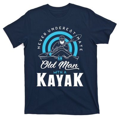 Never Underestimate An Old Man With A Kayak T-Shirt