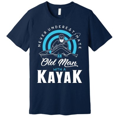 Never Underestimate An Old Man With A Kayak Premium T-Shirt