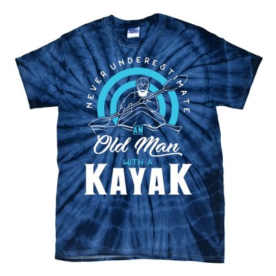 Never Underestimate An Old Man With A Kayak Tie-Dye T-Shirt