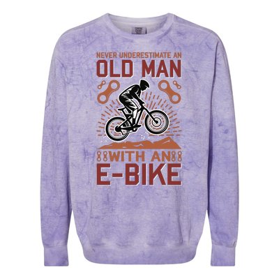 Never Underestimate An Old Man With An E Bike Colorblast Crewneck Sweatshirt