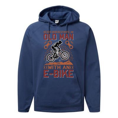 Never Underestimate An Old Man With An E Bike Performance Fleece Hoodie