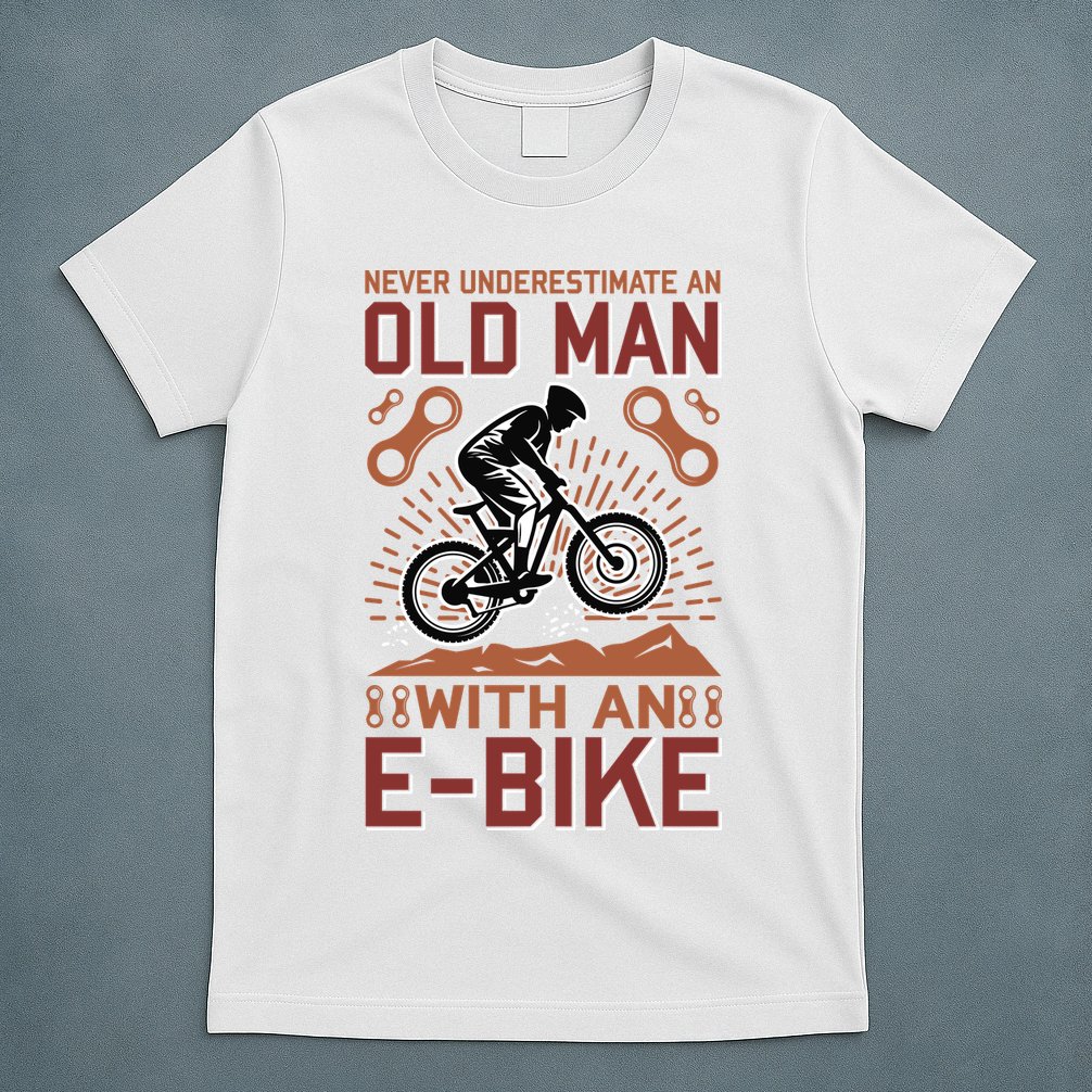 Never Underestimate An Old Man With An E Bike T-Shirt