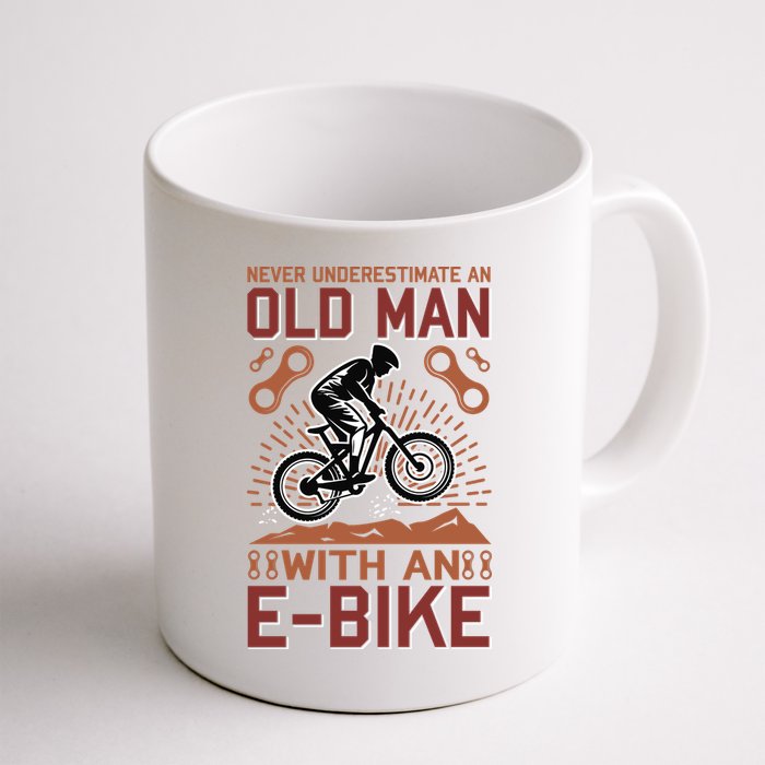 Never Underestimate An Old Man With An E Bike Mug