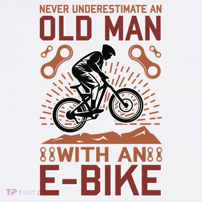 Never Underestimate An Old Man With An E Bike Poster