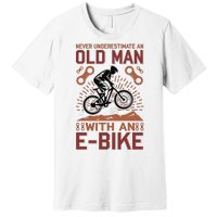 Never Underestimate An Old Man With An E Bike Premium T-Shirt