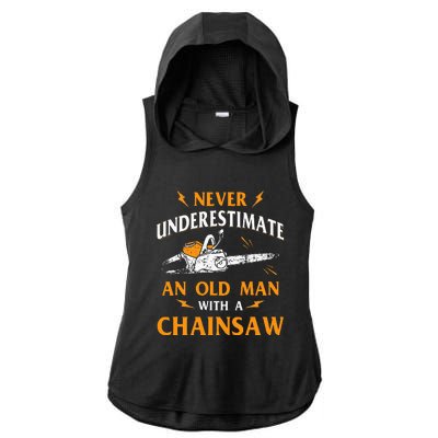 Never Underestimate An Old Man Lumberjack Chainsaw & Logger Ladies PosiCharge Tri-Blend Wicking Draft Hoodie Tank