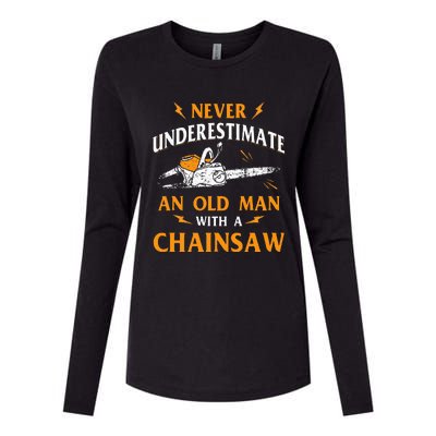 Never Underestimate An Old Man Lumberjack Chainsaw & Logger Womens Cotton Relaxed Long Sleeve T-Shirt