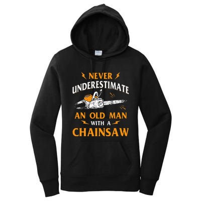 Never Underestimate An Old Man Lumberjack Chainsaw & Logger Women's Pullover Hoodie