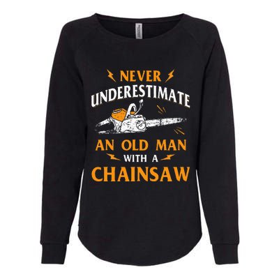 Never Underestimate An Old Man Lumberjack Chainsaw & Logger Womens California Wash Sweatshirt