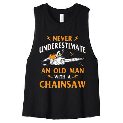 Never Underestimate An Old Man Lumberjack Chainsaw & Logger Women's Racerback Cropped Tank