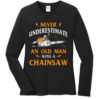 Never Underestimate An Old Man Lumberjack Chainsaw & Logger Ladies Long Sleeve Shirt