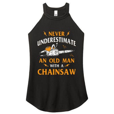 Never Underestimate An Old Man Lumberjack Chainsaw & Logger Women's Perfect Tri Rocker Tank