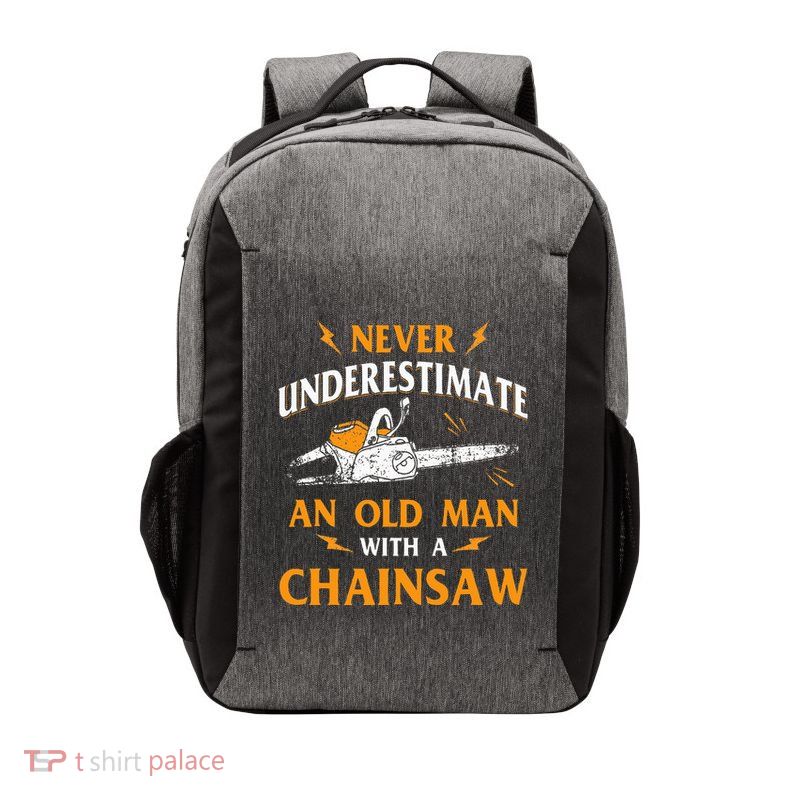 Never Underestimate An Old Man Lumberjack Chainsaw & Logger Vector Backpack
