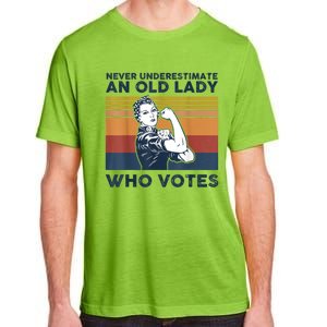 Never Underestimate An Old Lady Who Votes Feminist Gift Adult ChromaSoft Performance T-Shirt