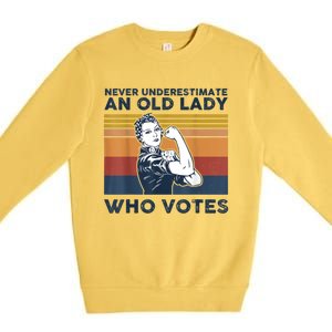 Never Underestimate An Old Lady Who Votes Feminist Gift Premium Crewneck Sweatshirt