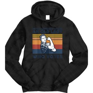 Never Underestimate An Old Lady Who Votes Feminist Gift Tie Dye Hoodie