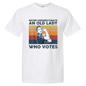 Never Underestimate An Old Lady Who Votes Feminist Gift Garment-Dyed Heavyweight T-Shirt