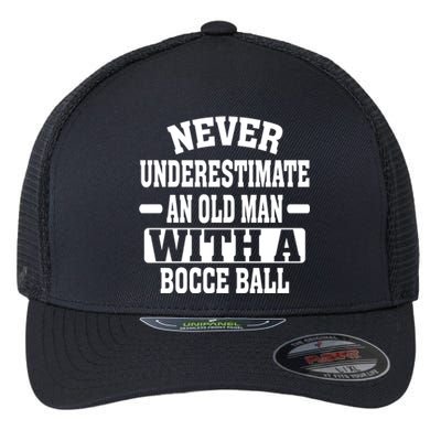 Never Underestimate An Old With A Boccee Ball Gift For Father Day Flexfit Unipanel Trucker Cap