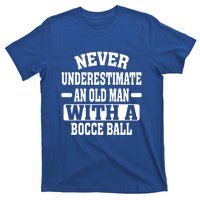 Never Underestimate An Old With A Boccee Ball Gift For Father Day T-Shirt