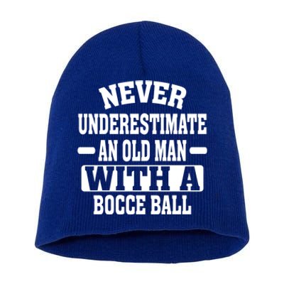 Never Underestimate An Old With A Boccee Ball Gift For Father Day Short Acrylic Beanie