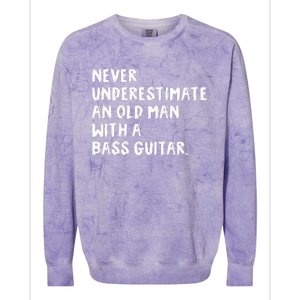 Never Underestimate An Old Man With A Bass Guitar Musician Colorblast Crewneck Sweatshirt