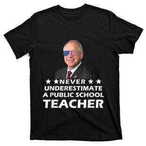 Never Underestimate A Public School Teacher Tim Walz 2024 T-Shirt