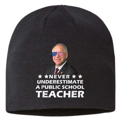 Never Underestimate A Public School Teacher Tim Walz 2024 Sustainable Beanie