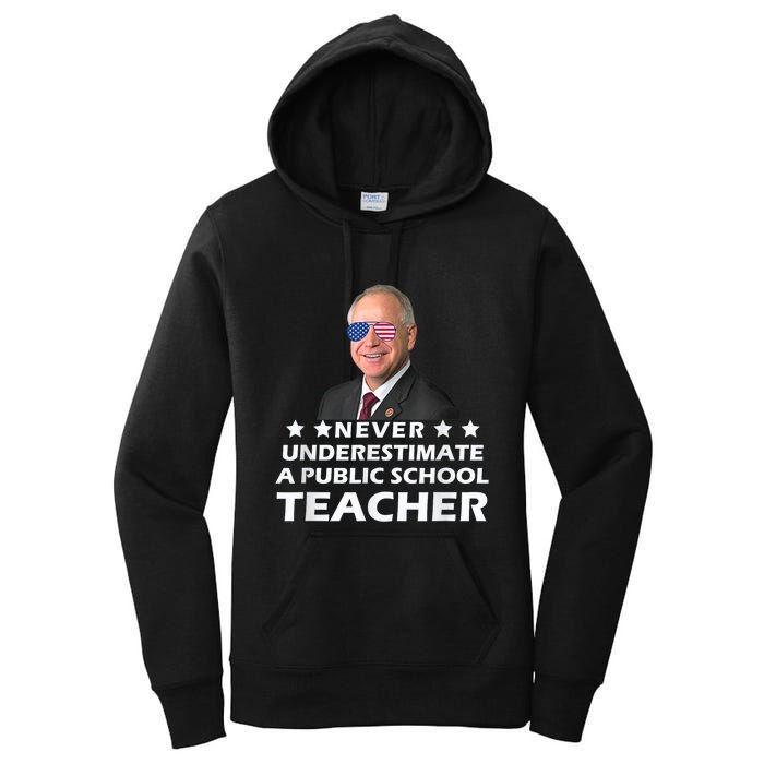 Never Underestimate A Public School Teacher Tim Walz 2024 Women's Pullover Hoodie