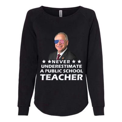 Never Underestimate A Public School Teacher Tim Walz 2024 Womens California Wash Sweatshirt