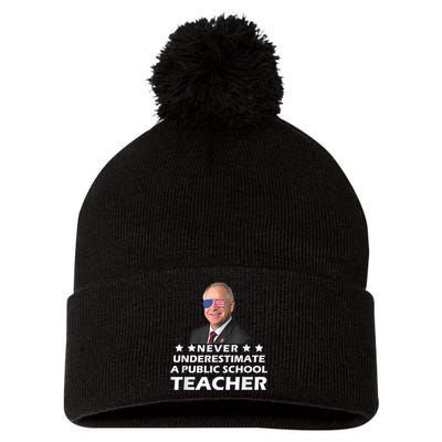 Never Underestimate A Public School Teacher Tim Walz 2024 Pom Pom 12in Knit Beanie