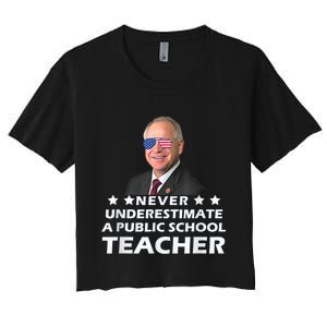 Never Underestimate A Public School Teacher Tim Walz 2024 Women's Crop Top Tee