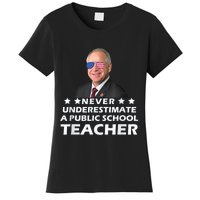 Never Underestimate A Public School Teacher Tim Walz 2024 Women's T-Shirt