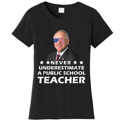 Never Underestimate A Public School Teacher Tim Walz 2024 Women's T-Shirt