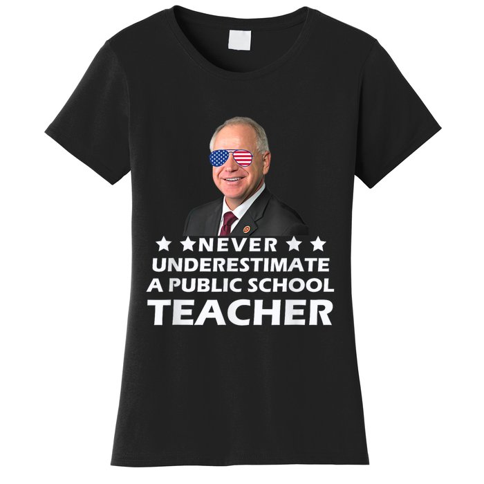 Never Underestimate A Public School Teacher Tim Walz 2024 Women's T-Shirt