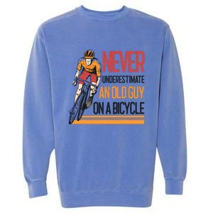 Never Underestimate An Old Guy On A Bicycle Funny Cycling Garment-Dyed Sweatshirt