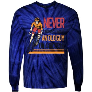 Never Underestimate An Old Guy On A Bicycle Funny Cycling Tie-Dye Long Sleeve Shirt