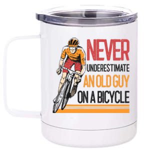 Never Underestimate An Old Guy On A Bicycle Funny Cycling 12 oz Stainless Steel Tumbler Cup